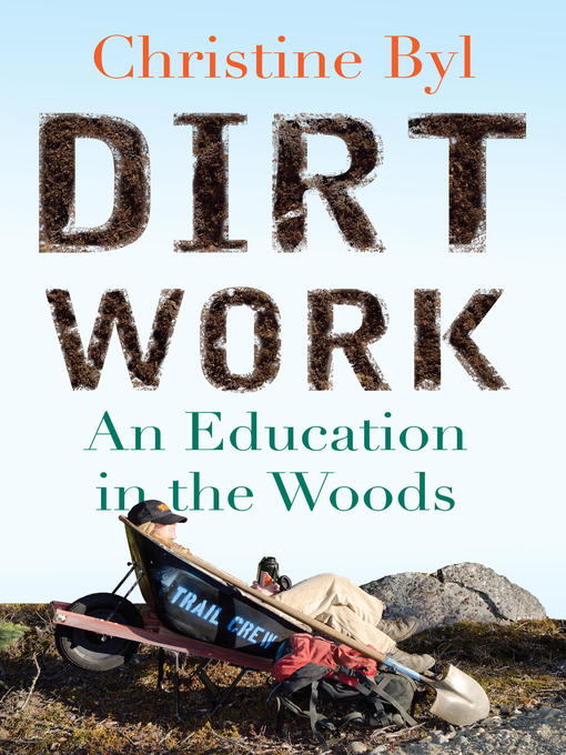 Christine Byl创作的Dirt Work作品的详细信息 - 可供借阅